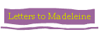 Letters to Madeleine