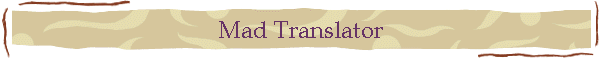 Mad Translator